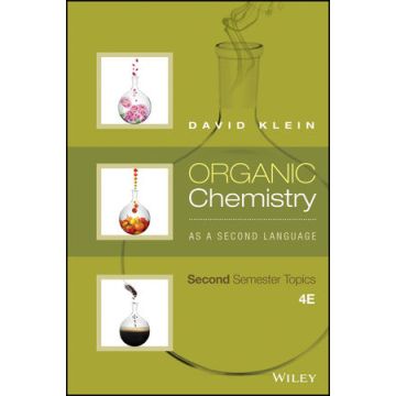 Organic Chemistry As a Second Language: Second Semester Topics, 4ed.  Klein David R.  Wiley - Blackwell  9781119110651