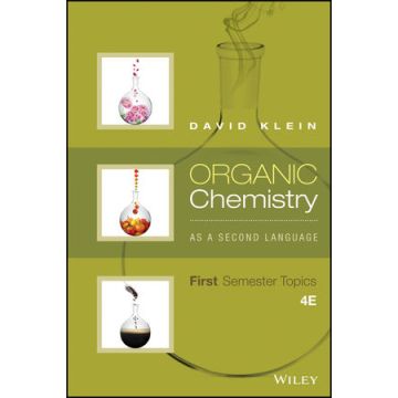Organic Chemistry As a Second Language: First Semester Topics, 4ed.  Klein David R.  Wiley - Blackwell  9781119110668