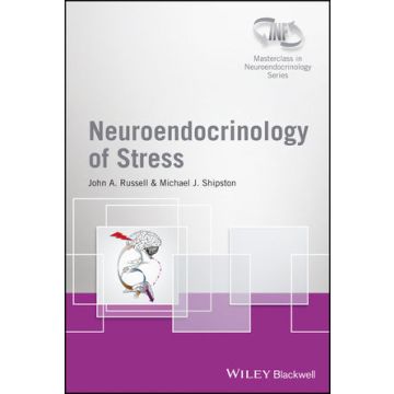 Neuroendocrinology of Stress  Russell John A.; Shipston Michael J.  Wiley - Blackwell  9781119951704