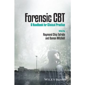 Forensic CBT: A Handbook for Clinical Practice  Tafrate Raymond Chip; Mitchell Damon  Wiley - Blackwell  9781119953296