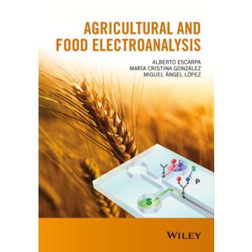 Agricultural and Food Electroanalysis  Escarpa Alberto; González María Cristina; López Miguel Angel  Wiley - Blackwell  9781119961864
