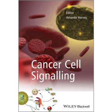 Cancer Cell Signalling  Harvey Amanda  Wiley - Blackwell  9781119967576