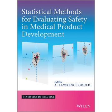 Statistical Methods for Evaluating Safety in Medical Product Development  Gould A. Lawrence  Wiley - Blackwell  9781119979661