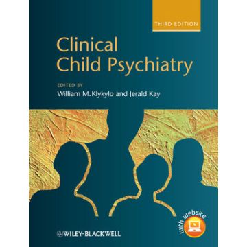Clinical Child Psychiatry, 3ed.  Klykylo William M.; Kay Jerald  Wiley - Blackwell  9781119993346