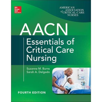 AACN. Essentials of critical care nursing 4/ed. - Burns Suzanne M. - McGraw-Hill