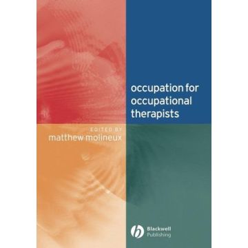 Occupation for Occupational Therapists  Molineux Matthew  Wiley - Blackwell  9781405105330