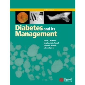 Diabetes and Its Management, 6ed.  Watkins Peter J.; Amiel Stephanie A.; Howell Simon L.; Turner Eileen  Wiley - Blackwell  9781405107259