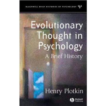 Evolutionary Thought in Psychology: A Brief History  Plotkin Henry  Wiley - Blackwell  9781405113786