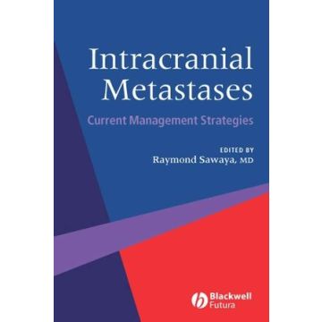 Intracranial Metastases: Current Management Strategies  Sawaya Raymond  Wiley - Blackwell  9781405116466