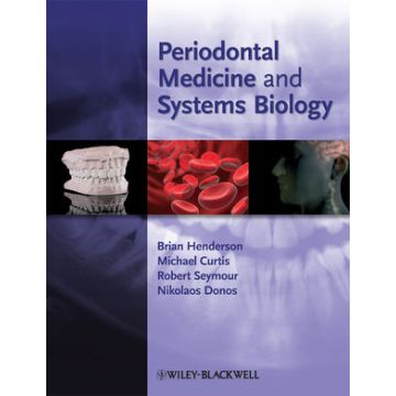 Periodontal Medicine and Systems Biology  Henderson Brian; Curtis Michael; Seymour Robert; Donos Nikolaos  Wiley - Blackwell  9781405122191