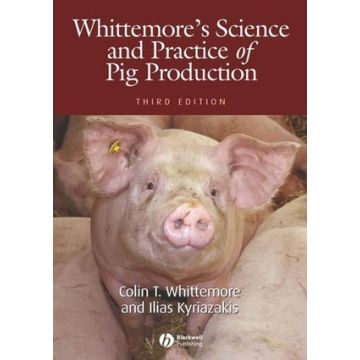 Whittemore's Science and Practice of Pig Production, 3ed.  Whittemore Colin T.; Kyriazakis Ilias  Wiley - Blackwell  9781405124485