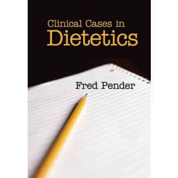 Clinical Cases in Dietetics  Pender Fred  Wiley - Blackwell  9781405125642