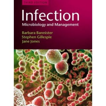 Infection: Microbiology and Management, 3ed.  Bannister Barbara; Gillespie Stephen; Jones Jane  Wiley - Blackwell  9781405126656