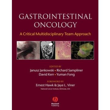 Gastrointestinal Oncology: A Critical Multidisciplinary Team Approach  Jankowski Janusz; Sampliner Richard; Kerr David; Fong Yuman  Wiley - Blackwell  9781405127837