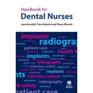 Handbook for Dental Nurses  Bonehill Jane; Roberts Clare; Wincott Diana  Wiley - Blackwell  9781405128032