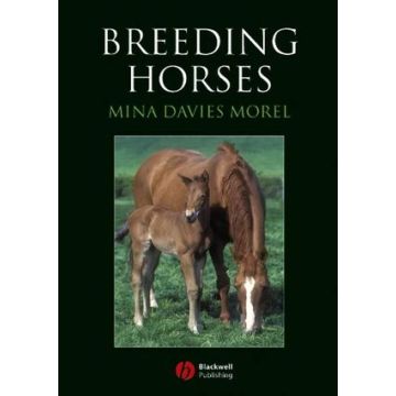 Breeding Horses  Davies-Morel Mina  Wiley - Blackwell  9781405129664