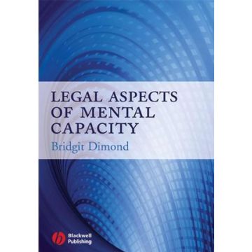 Legal Aspects of Mental Capacity  Dimond Bridgit C.  Wiley - Blackwell  9781405133593