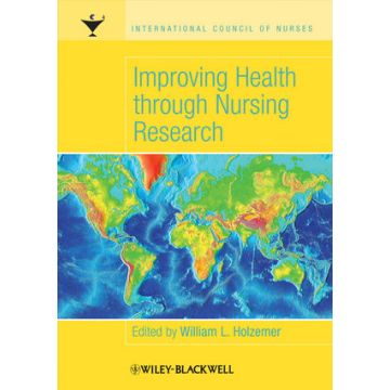Improving Health through Nursing Research  Holzemer William L.  Wiley - Blackwell  9781405134118