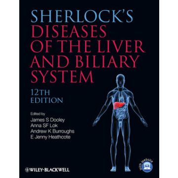 Sherlock's Diseases of the Liver and Biliary System, 12ed.  Dooley James S.; Lok Anna; Burroughs Andrew K.; Heathcote Jenny  Wiley - Blackwell  9781405134897