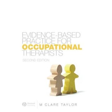 Evidence-Based Practice for Occupational Therapists, 2ed.  Taylor M. Clare  Wiley - Blackwell  9781405137003