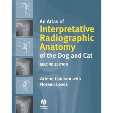 An Atlas of Interpretative Radiographic Anatomy of the Dog and Cat, 2/ed.  Coulson Arlene; Lewis Noreen  Wiley - Blackwell  9781405138994