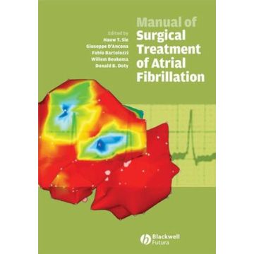Manual of Surgical Treatment of Atrial Fibrillation  Sie Hauw T.; D'Ancona Giuseppe; Bartolozzi Fabio; Beukema Willem; Doty Donald B.  Wiley - Blackwell  9781405140324