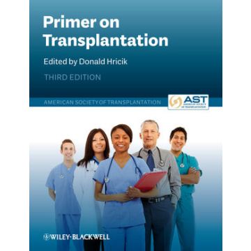 Primer on Transplantation, 3ed.  Hricik Donald; American Society of Transplantation  Wiley - Blackwell  9781405142670