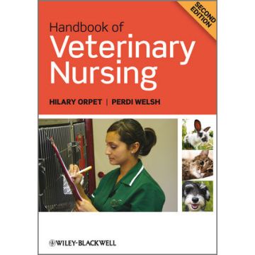 Handbook of Veterinary Nursing, 2ed.  Orpet Hilary; Welsh Perdi  Wiley - Blackwell  9781405145534