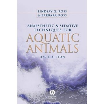 Anaesthetic and Sedative Techniques for Aquatic Animals, 3/ed.  Ross Lindsay G.; Ross Barbara  Wiley - Blackwell  9781405149389