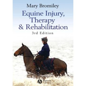 Equine Injury, Therapy and Rehabilitation, 3ed.  Bromiley Mary  Wiley - Blackwell  9781405150613
