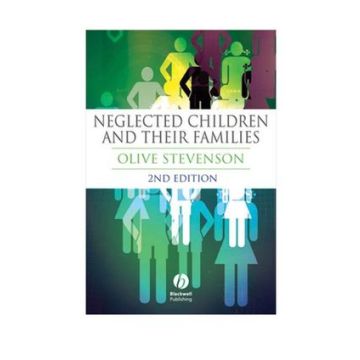 Neglected Children and Their Families, 2ed.  Stevenson Olive  Wiley - Blackwell  9781405151719