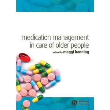 Medication Management in Care of Older People  Banning Maggi  Wiley - Blackwell  9781405151740