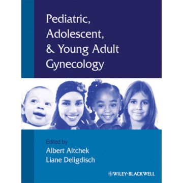 Pediatric, Adolescent and Young Adult Gynecology  Altchek Albert; Deligdisch Liane  Wiley - Blackwell  9781405153478