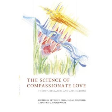The Science of Compassionate Love: Theory, Research, and Applications  Fehr Beverley; Sprecher Susan; Underwood Lynn G.  Wiley - Blackwell  9781405153935