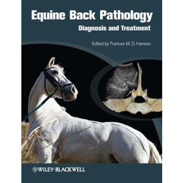 Equine Back Pathology: Diagnosis and Treatment  Henson Frances M. D.  Wiley - Blackwell  9781405154925