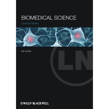 Lecture Notes: Biomedical Science  Lyons Ian  Wiley - Blackwell  9781405157117