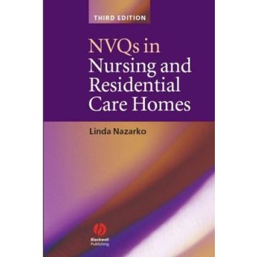 NVQs in Nursing and Residential Care Homes  Nazarko Linda  Wiley - Blackwell  9781405157438