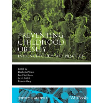 Preventing Childhood Obesity: Evidence Policy and Practice  Waters Elizabeth; Swinburn Boyd; Seidell Jacob; Uauy Ricardo  Wiley - Blackwell  9781405158893