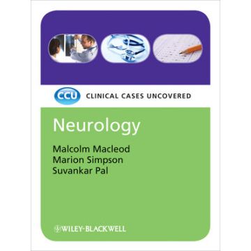 Neurology: Clinical Cases Uncovered  Macleod Malcolm; Simpson Marion; Pal Suvankar  Wiley - Blackwell  9781405162203