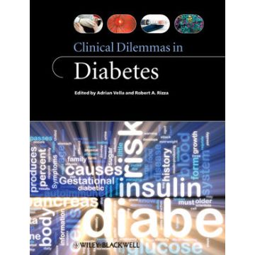 Clinical Dilemmas in Diabetes  Vella Adrian; Rizza Robert A.  Wiley - Blackwell  9781405169288