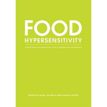 Food Hypersensitivity: Diagnosing and Managing Food Allergies and Intolerance  Skypala Isabel; Venter Carina  Wiley - Blackwell  9781405170369