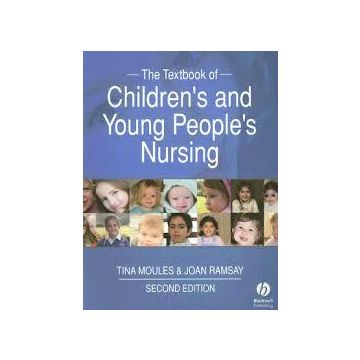 The Textbook of Children's and Young People's Nursing, 2ed.  Moules Tina; Ramsay Joan  Wiley - Blackwell  9781405170932