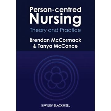 Person-centred Nursing: Theory and Practice  McCormack Brendan; McCance Tanya  Wiley - Blackwell  9781405171137