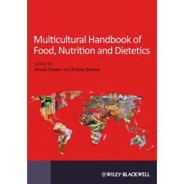 Multicultural Handbook of Food, Nutrition and Dietetics  Thaker Aruna; Barton Arlene  Wiley - Blackwell  9781405173582