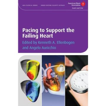 Pacing to Support the Failing Heart  Ellenbogen Kenneth A.; Auricchio Angelo  Wiley - Blackwell  9781405175340