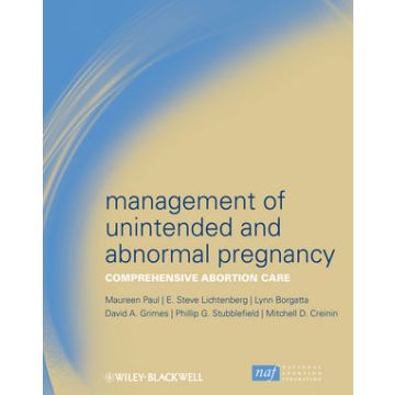 Management of Unintended and Abnormal Pregnancy: Comprehensive Abortion Care  AA.VV.  Wiley - Blackwell  9781405176965