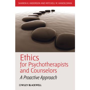 Ethics for Psychotherapists and Counselors: A Proactive Approach  Anderson Sharon K.; Handelsman Mitchell M.  Wiley - Blackwell  9781405177672