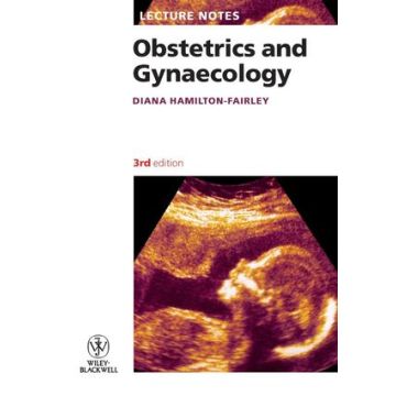 Lecture Notes: Obstetrics and Gynaecology, 3ed.  Hamilton-Fairley Diana  Wiley - Blackwell  9781405178013