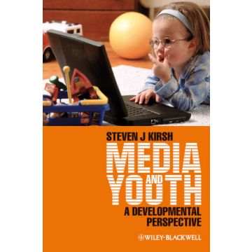 Media and Youth: A Developmental Perspective  Kirsh Steven J.  Wiley - Blackwell  9781405179485