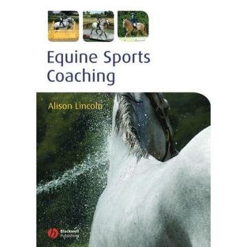 Equine Sports Coaching  Lincoln Alison  Wiley - Blackwell  9781405179621